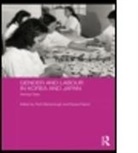 Ruth (Australian National University Barraclough, Ruth (EDT)/ Faison Barraclough, Ruth Faison Barraclough, BARRACLOUGH RUTH FAISON ELYSSA, Ruth Barraclough, Barraclough Ruth... - Gender and Labour in Korea and Japan
