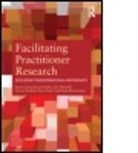 Susan Groundwater-Smith, Susan (University of Sydney Groundwater-Smith, Susan Mitchell Groundwater-Smith, Susan Mockler Groundwater-Smith, Jane Mitchell, Nicole Mockler... - Facilitating Practitioner Research