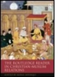 Mona Siddiqui, Mona (University of Edinburgh Siddiqui, Siddiqui Mona, Mona Siddiqui, Mona (University of Edinburgh Siddiqui, Siddiqui Mona - Routledge Reader in Christian-Muslim Relations