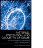 Martin A. (EDT)/ Kinney Andresen, Martin A. (School of Criminology and Cri Andresen, Martin A. (Simon Fraser University Andresen, Martin A. Kinney Andresen, ANDRESEN MARTIN KINNEY J BRYA, Martin A. Andresen... - Patterns, Prevention, and Geometry of Crime