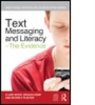 Nenagh Kemp, Nenagh (University of Tasmania Kemp, Beverley Plester, Beverly Plester, Beverly (University of Coventry Plester, Clare Wood... - Text Messaging and Literacy - The Evidence