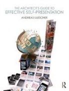 Andreas Luescher, Andreas (Bowling Green State University Luescher, Luescher Andreas - Architect''s Guide to Effective Self-Presentation