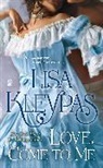 Lisa Kleypas - Love Come to Me