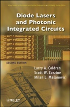 Coldren, L. A. Coldren, L. A. Corzine Coldren, Larry Coldren, Larry A Coldren, Larry A. Coldren... - Diode Lasers and Photonic Integrated Circuits
