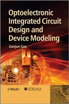 Gao, J Gao, Jianjun Gao, Not Available (NA) - Optoelectronic Integrated Circuit Design and Device Modeling