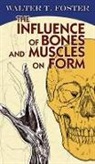 Walter T. Foster - Influence of Bones and Muscles on Form