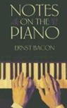 Ernst Bacon, Ernst/ Buechner Bacon - Notes on the Piano