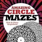 Richard Brightfield, Richard Brightfield Brightfield, Rick Brightfield - Amazing Circle Mazes