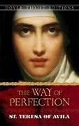 St Teresa Avila, St Teresa Of Avila, E. Allison Peers, Of Avila Teresa,  Teresa of Avila, E. Allison Peers - Way of Perfection - St. Teresa of Avila