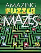 Dave Phillips - Amazing Puzzle Mazes