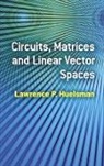 Engineering, Lawrence P Huelsman, Lawrence P. Huelsman - Circuits, Matrices and Linear Vector Spaces