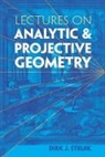 Mathematics, Dirk J. Struik - Lectures on Analytic and Projective Geometry