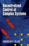 Engineering, Dragoslav D Siljak, Dragoslav D Engineering Siljak, Dragoslav D. Siljak - Decentralized Control of Complex Systems