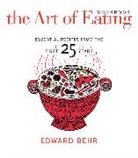 Edward Behr, Edward/ Macguire Behr, Behr Edward, James Macguire - The Art of Eating Cookbook