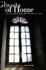 Marianne Hirsch, Marianne Spitzer Hirsch, Marianne/ Spitzer Hirsch, Hirsch Marianne, Marianne Hirsch, Leo Spitzer... - Ghosts of Home