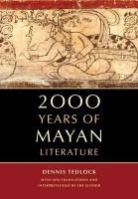 Dennis Tedlock - 2000 Years of Mayan Literature