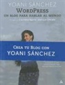 Yoani Sanchez, Yoani María Sánchez Cordero - WordPress : un blog para hablar al mundo