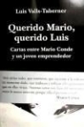 Luis Valls i Taberner - Querido Mario, querido Luis : cartas de Mario Conde a un joven emprendedor