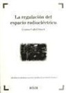 Cristina Cullell March - La regulación del espacio radioeléctrico : los servicios de comunicaciones electrónicas en la Unión Europea