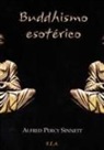 A. P. Sinnett - BUDDHISMO ESOTÉRICO
