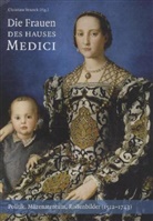 Christin Strunck, Christina Strunck - Die Frauen des Hauses Medici