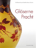 Antje M Fischer, Antje Marthe Fischer, Dir Blübaum, Dirk Blübaum, Antje Marthe Fischer, Sta Museum Schwerin Kunstsammlungen - Gläserne Pracht
