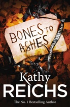 Kathy Reichs, Reichs Kathy - Bones to Ashes