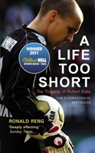 Ronald Reng - A Life too Short