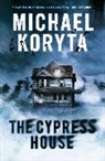 Michael Koryta - The Cypress House