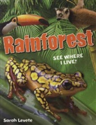 Sarah Levete - Rainforest See Where I Live!