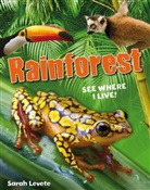 Sarah Levete, Levete Sarah - Rainforest See Where I Live!