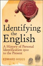 Dr Edward Higgs, Dr Edward (University of Essex Higgs, Edward Higgs, Christine Kelly - Identifying the English