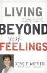 Joyce Meyer - Living Beyond Your Feelings
