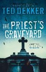 Ted Dekker - The Priest's Graveyard