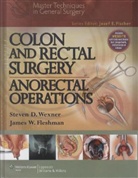 James W. Wexner Fleshman, Steven D. Fleshman Wexner, James Fleshman, James W. Fleshman, Steven Wexner, Steven D. Wexner - Colon and Rectal Surgery: Anorectal Operations