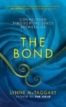 Lynne McTaggart - The Bond