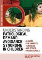 Phil Christie, Phil Duncan Christie, Margaret Duncan, Margo Duncan, Ruth Fidler, Zara Healy - Understanding Pathological Demand Avoidance Syndrome in Children
