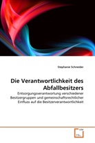 Stephanie Schneider - Die Verantwortlichkeit des Abfallbesitzers