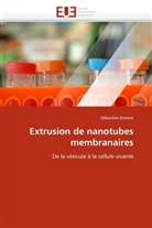 Sébastien Kremer, Kremer-S - Extrusion de nanotubes membranaires