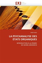 Walid Sarkis, Sarkis-W - La psychanalyse des etats organique
