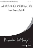 Alfred Publishing, Alfred Publishing (COR), Alexander L'Estrange, Joanna Forbes L'Estrange - Love Comes Quietly