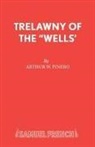 Arthur W Pinero, Arthur W. Pinero, Arthur Wing Pinero, Sir Arthur Wing Pinero - Trelawny of the 'Wells'