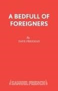 Dave Freeman,  Freeman David E. - A Bedfull of Foreigners - a Comedy