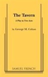 George M Cohan, George M. Cohan - Tavern
