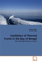 M. K. Dash, Dr M K Dash, Dr. M. K. Dash, Dr. M.K. Dash, HARVI SINGH, Harvir Singh - Vacillation of Thermal Fronts in the Bay of Bengal