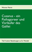 Werner Martin - Cusanus - ein Pythagoreer und Vorläufer des Galilei
