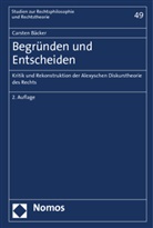 Carsten Bäcker - Begründen und Entscheiden