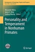 Jame E King, James E King, James E. King, Lindsay Murray, Alexander Weiss - Personality and Temperament in Nonhuman Primates
