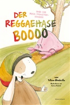 Manon Gauthier, Jens Strohschnieder, Yellow Umbrella, Dr. Ring-Ding, Manon Gauthier, Lukasz Rusinek... - Der Reggaehase BOOOO und die rosa Monsterkrabbe, m. 1 CD-ROM