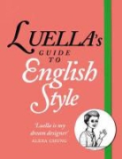 Luella Bartley, Daniel Laidler, Zoe Taylor - Luella''s Guide to English Style